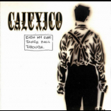 Calexico - Even My Sure Things Fall Through '2001