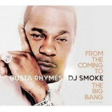 Busta Rhymes - From The Coming To The Big Bang Mixed By Dj Smoke '2017