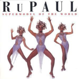 Rupaul - Supermodel Of The World '1993