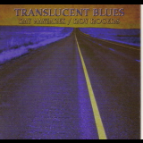 Ray Manzarek & Roy Rogers - Translucent Blues '2011