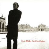 Chris Whitley - Hotel Vast Horizon '2003