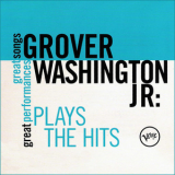 Grover Washington Jr. - Plays The Hits '2010
