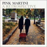 Pink Martini - A Retrospective '2011