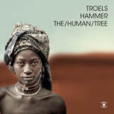 Troels Hammer - The/human/tree '2017