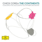 Chick Corea - Continents: Concerto For Jazz Quintet & Chamber Orchestra (CD1) '2012