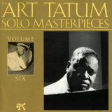 Art Tatum - The Art Tatum Solo Masterpieces, Volume Six '1992