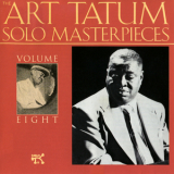 Art Tatum - The Art Tatum Solo Masterpieces, Volume Eight '1992