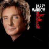 Barry Manilow - The Greatest Love Songs Of All Time '2010