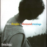 Dave Douglas - A Thousand Evenings '2000