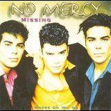 No Mercy - Missing (Maxi CD Single) '1995