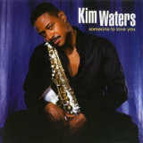 Kim Waters - Someone To Love You '2002