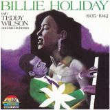 Billie Holiday - With Teddy Wilson And His Orchestra '1990