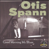 Otis Spann - Good Morning Mr. Blues '1963