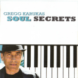 Gregg Karukas - Soul Secrets '2014