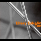 Ellery Eskelin - Ten '2004
