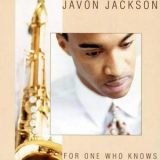Javon Jackson - For One Who Knows '1995