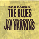 Screamin' Jay Hawkins - Screamin' The Blues '1997