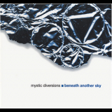 Mystic Diversions - Beneath Another Sky '2002