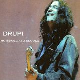 Drupi - Ho Sbagliatto Secolo (2CD) '2013