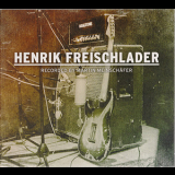 Henrik Freischlader - Recorded By Martin Meinschafer '2009