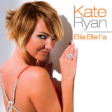 Kate Ryan - Ella Elle L'a '2008