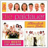 Die Paldauer - Plotzlich War’s Liebe - Das Beste Zum Jubilaum (2CD) '2008