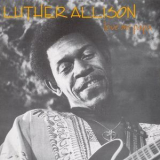 Luther Allison - Love Me Papa (1992 Remaster) '1977