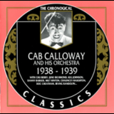 Cab Calloway - Cab Calloway And His Orchestra 1938-1939 '1990