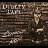 Dudley Taft - Summer Rain '2017