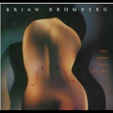 Brian Bromberg - You Know That Feeling '1998