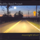 Nobby Reed Project - Moonlight Drivin' '2004