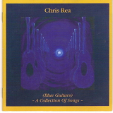 Chris Rea - (Blue Guitars) A Collection Of Songs (2CD) '2007