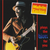 Melvin Taylor - Plays The Blues For You '1984