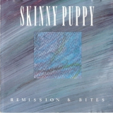 Skinny Puppy - Remission & Bites '1987