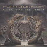 Punto Omega - Nostalgias Del Origen (2CD) '2006