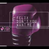 Felix - Don't You Want Me '1996