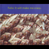 Felix - It Will Make Me Crazy [CDM] '1992