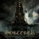 Sorcerer - The Crowning Of The Fire King (limited Edition) '2017