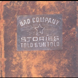 Bad Company - Stories Told & Untold '1996