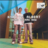 Kyau vs. Albert - Here We Are Now (CD2) '2005