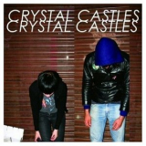Crystal Castles - Crystal Castles '2008