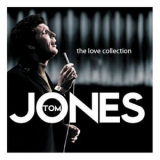 Tom Jones - The Love Collection '2007