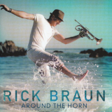 Rick Braun - Around The Horn '2017