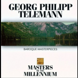 Georg Philipp Telemann - Baroque Masterpieces (Masters of The Millennium) '1994