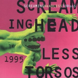 Screaming Headless Torsos - Screaming Headless Torsos '1995