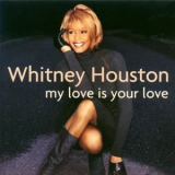 Whitney Houston - My Love Is Your Love  (2CD) '1998
