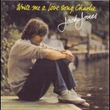 Jack Jones - Write Me A Love Song, Charlie (2006 Remaster) '1975