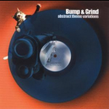 Bump & Grind - Abstract Theme Variations '2000