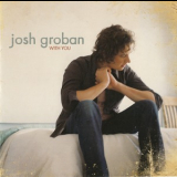 Josh Groban - With You  '2007