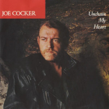 Joe Cocker - Unchain My Heart '1987